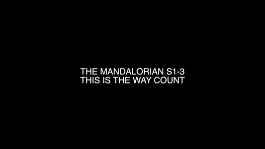 The Mandalorian S1-3： THIS IS THE WAY Count [Mw7zSQ7ja7Y].webm